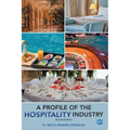 A Profile of the Hospitality Industry, Second Edition