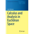 Calculus and Analysis in Euclidean Space