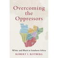 Overcoming the Oppressors: White and Black in Southern Africa