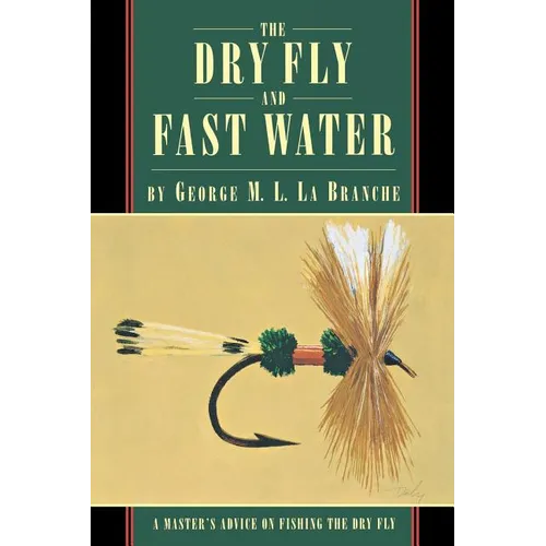 The Dry Fly and Fast Water