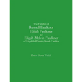The Families of Russell Faulkner, Elijah Faulkner, and Eligah Melvin Faulkner of Edgefield District, South Carolina