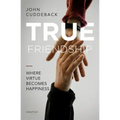 True Friendship: Where Virtue Becomes Happiness
