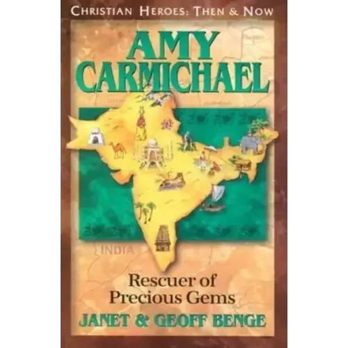 Amy Carmichael: Rescuer of Precious Gems