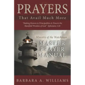 Prayers that Avail Much More: Making Known to Principalities and Powers the Manifold Wisdom of God: Ministry of the Watchman Master Prayer Manual