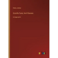 Greville Fane; And Glasses: in large print