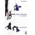 Theory/Theatre: An Introduction