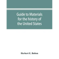 Guide to materials for the history of the United States in the principal archives of Mexico