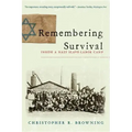 Remembering Survival: Inside a Nazi Slave-Labor Camp