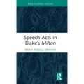Speech Acts in Blake's Milton