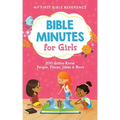 Bible Minutes for Girls: 200 Gotta-Know People, Places, Ideas, and More