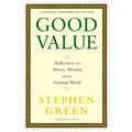 Good Value: Reflections on Money, Morality, and an Uncertain World