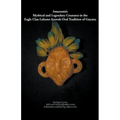 Amazonia's Mythical and Legendary Creatures in the Eagle Clan Lokono-Arawak Oral Tradition of Guyana