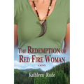 The Redemption of Red Fire Woman