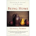Being Home: Discovering the Spiritual in the Everyday