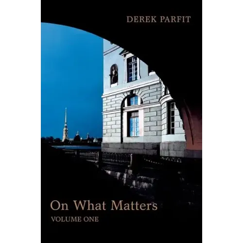 On What Matters: Volume One