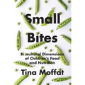 Small Bites: Biocultural Dimension of Children's Food and Nutrition