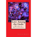 Love Among the Gods: Myths of Relationship