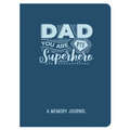 Dad, You Are My Superhero: A Memory Journal