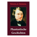 Phantastische Geschichten: Phantastische Kinder- und Jugendliteratur mit Magischen Welten, Fantasy und Science-Fiction Referenzen