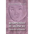 Rompiendo El Silencio - Sanidad Interior
