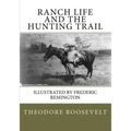 Ranch Life and the Hunting Trail