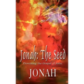 Jonah: The Seed: Provoking the Gospel of John