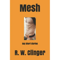 Mesh: Gay Short Stories