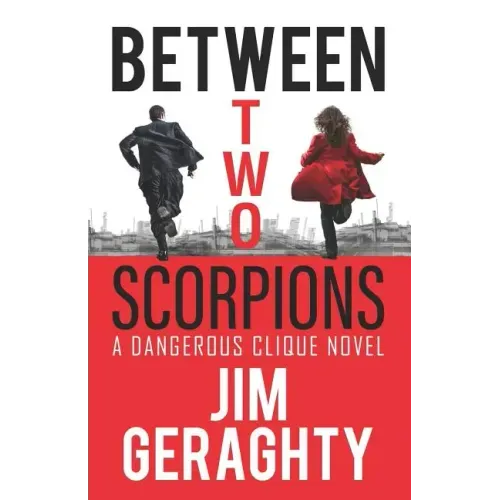 Between Two Scorpions: A Dangerous Clique Novel