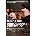 Inside the Performance Workshop: A Sourcebook for Rasaboxes and Other Exercises