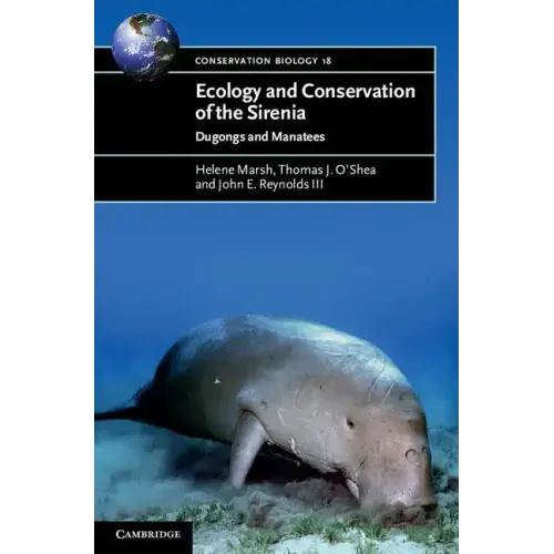 Ecology and Conservation of the Sirenia
