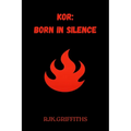 Kor: Born in Silence