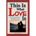 This Is What Love Is: The Most Romantic Quotes & Poems Which Capture The Rapture Of Love