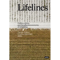 Lifelines: Politics, Ethics, and the Affective Economy of Inhabiting