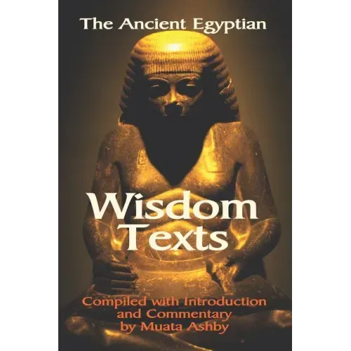 The Ancient Egyptian Wisdom Texts