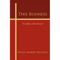 This Business: The Office of the Deacon