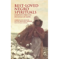 Best-Loved Negro Spirituals: Complete Lyrics to 178 Songs of Faith