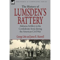 History of Lumsden's Battery: Alabama Artillery in the Confederate Army during the American Civil War