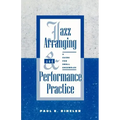Jazz Arranging and Performance Practice: A Guide for Small Ensembles