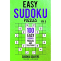 Easy Sudoku Puzzles: 100 Easy Sudoku Puzzles And Solutions