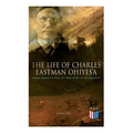 The Life of Charles Eastman OhiyeS'a: Indian Boyhood & From the Deep Woods to Civilization (Volume 1&2)