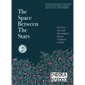 The Space Between the Stars: On Love, Loss and the Magical Power of Nature to Heal