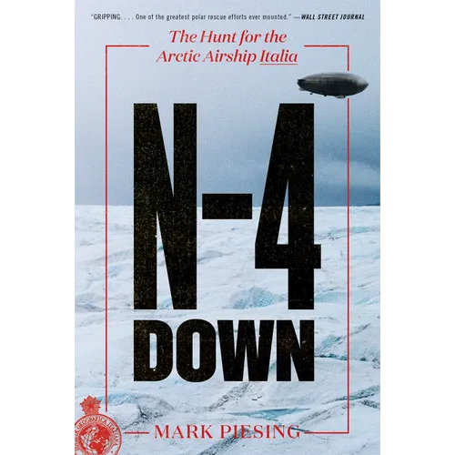 N-4 Down: The Hunt for the Arctic Airship Italia
