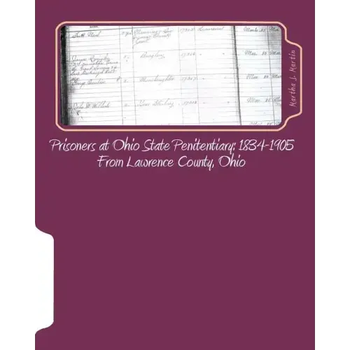 Prisoners at Ohio State Penitentiary 1834-1905- From Lawrence County, Ohio