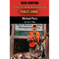 Deer Hunting Secrets to taking Mature Bucks on Public Lands