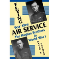 Flying for the Air Service: The Hughes Brothers in World War 1