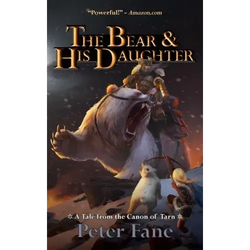 The Bear and His Daughter: A Tale from the Canon of Tarn