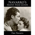 Navarro's Silent Film Guide: A Comprehensive Look at American Silent Cinema