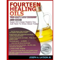 Fourteen Healing Oils You Can't Live Without And More!