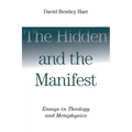 The Hidden and the Manifest: Essays in Theology and Metaphysics