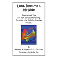 Lord, Bless Me & My Kids!: Volume 3